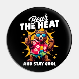 Bear The Heat – And Stay Cool. Funny Pun Saying Pin