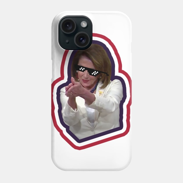 Nancy Pelosi Sarcasticlaps for You Phone Case by Xanaduriffic