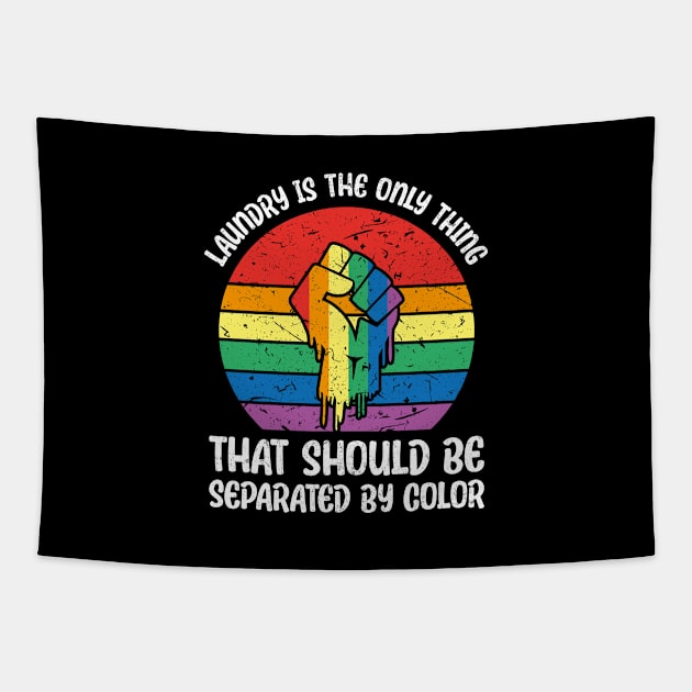 Laundry Is The Only Thing That Should Be Separated By Color Tapestry by jodotodesign