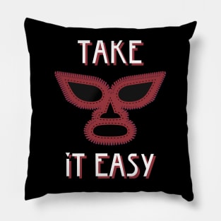 Take it easy - free nacho Pillow