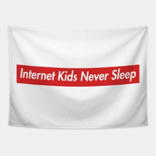 Internet Kids Never Sleep Tapestry