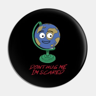 Dont Hug Me Im Scared Pin