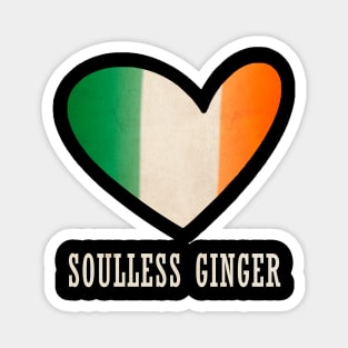 Soulless Ginger Ireland Flag St Patrick's Day Gift Redhead Magnet