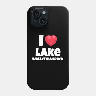 I love Lake Wallenpaupack Phone Case