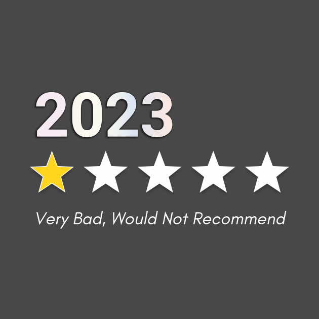 2023 One Star Rating - Very Bad Would Not Recommend Funny by UnikRay