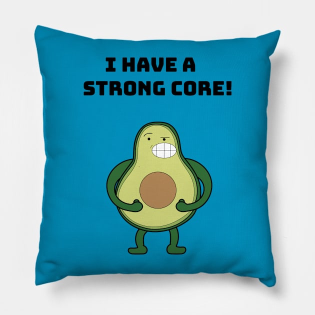 Avocado strong core! Pillow by Drawin4U