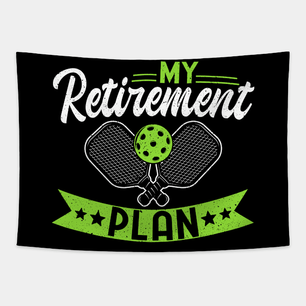 Pickleball Tournament My Retirement Plan Tapestry by Caskara