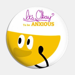 It's Okay to be ANXIOUS Pin