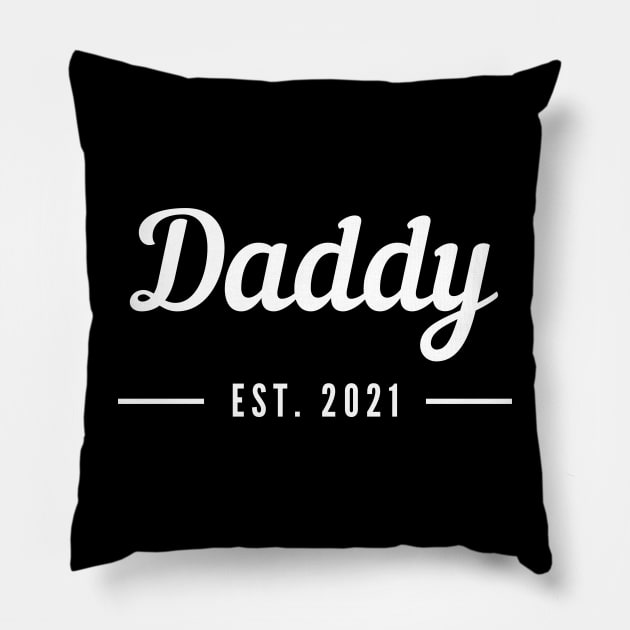 Daddy EST. 2021. Perfect for the New Dad or Dad To Be. Pillow by That Cheeky Tee