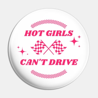 Hot Girls Can't Drive Pin