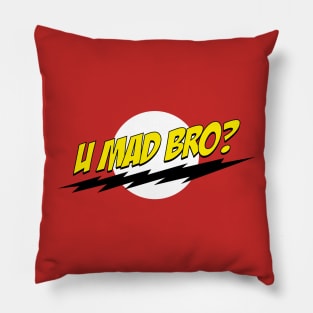 U Mad Bro? Pillow