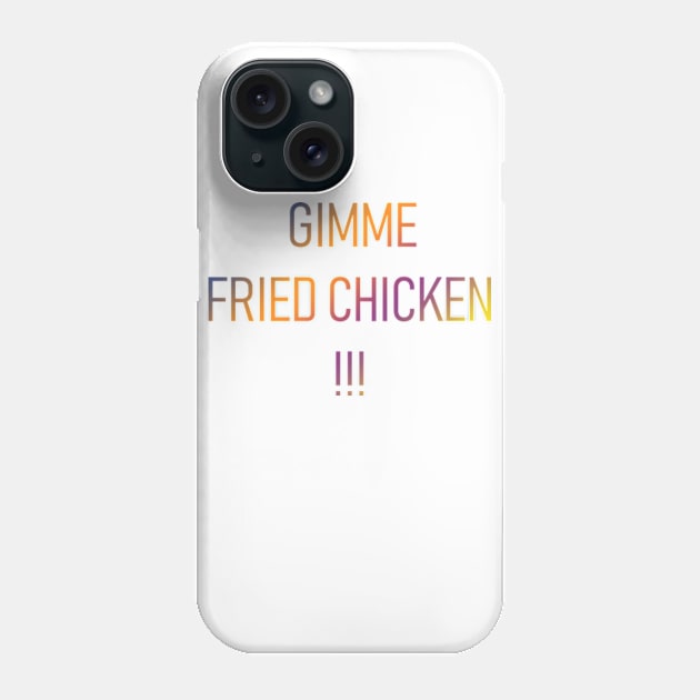 Gimme Fried Chicken Phone Case by ZNEVA