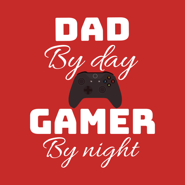 Dad by day Gamer by night by Storfa101