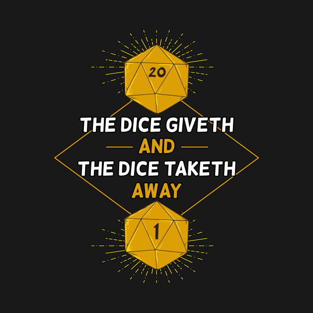 Discover D20 Dice Giveth and Taketh Away RPG Games Tabletop - Tabletop - T-Shirt