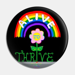 Alive to Thrive Rainbow Flower Pin