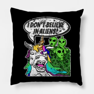 Funny Cute Unicorn Don't Believe In Green Aliens Pillow