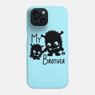 My Brother Phone Case