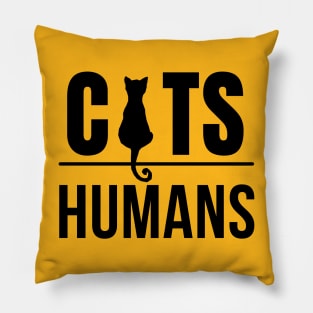 Cat over humans for cat lovers Pillow