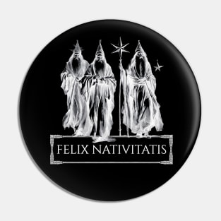 Felix Navitatis - Christmas greetings in Roman Latin Pin