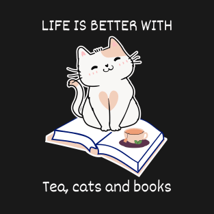 Life is better with cats T-Shirt