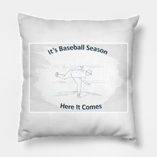 Here It Comes Pillow