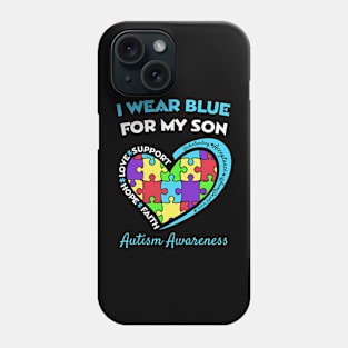 I Wear Blue For My Son Autism Awareness Phone Case