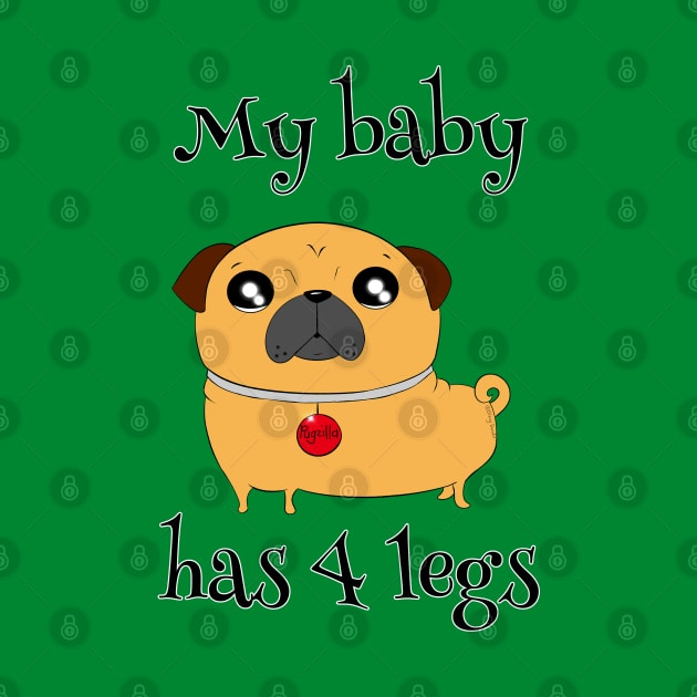 My Baby Has 4 Legs by DitzyDonutsDesigns