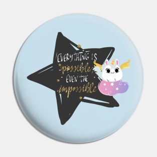 Everything is possible, even the impossible Pin