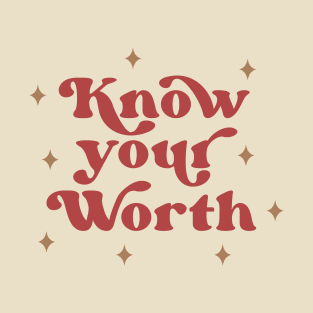 Know Your Worth T-Shirt