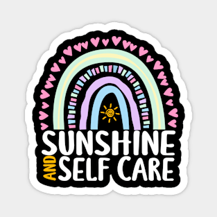 Sunshine and Self Care Cute Rainbow Gift for Womens Kids Girls Magnet