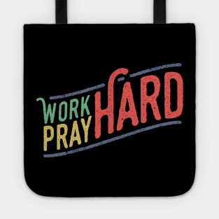 Work Hard Pray Hard Christian Tshirt Tote