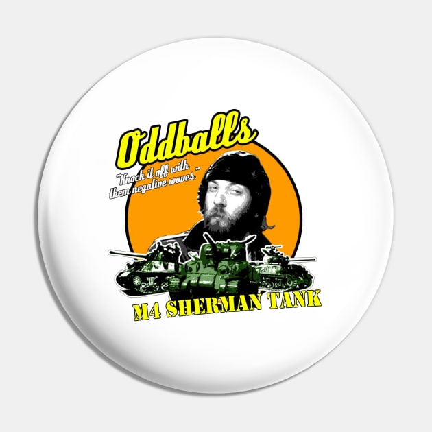 Oddball [Kelly's Heroes] [Sherman] [Negative Waves] Pin by General-Rascal