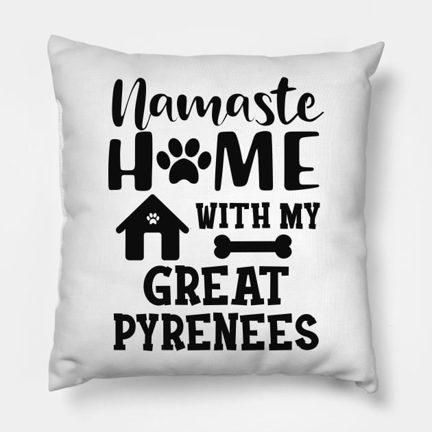 Great Pyrenees - Namaste home with my great pyreness Pillow by KC Happy Shop