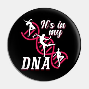 It's in my DNA Dancing Dancer Pin