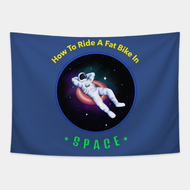 How To Ride a Fat Bike in Space Tapestry by With Pedals