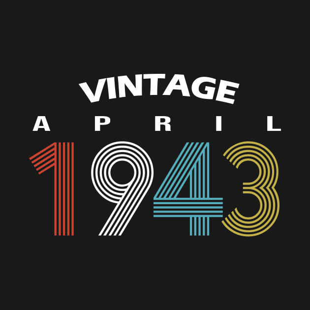 1943 - April Vintage Birthday Gift Shirt by ReneeCummings