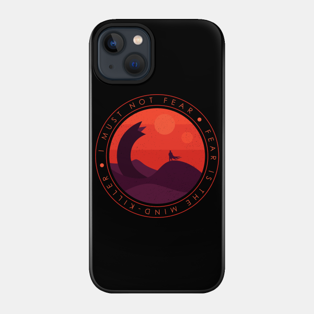 I Must Not Fear - Dune - Dune - Phone Case
