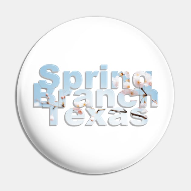 Spring Branch Texas Pin by afternoontees