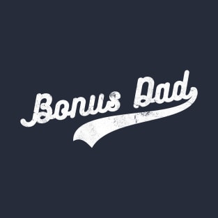 Bonus Dad | bonus dad gifts vintage T-Shirt