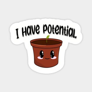 I Have Potential Plant Magnet