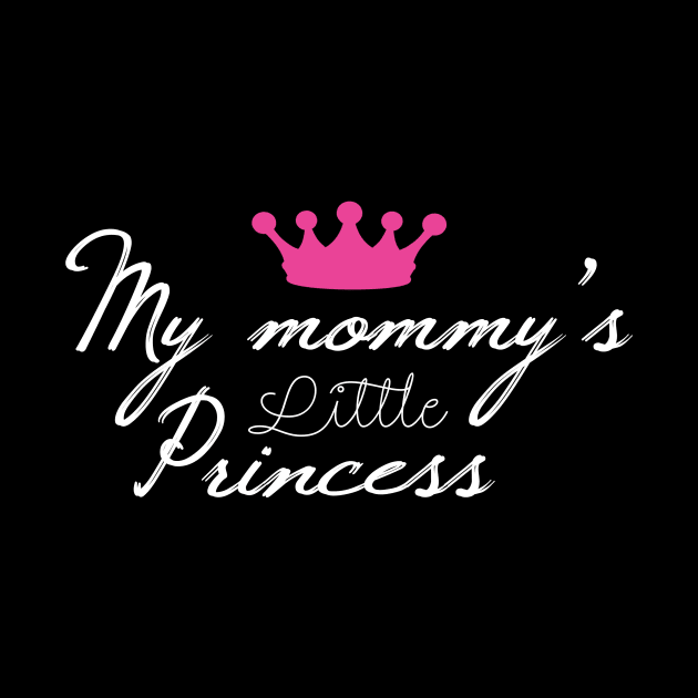 My Mommy’s Little Princess by UnderDesign