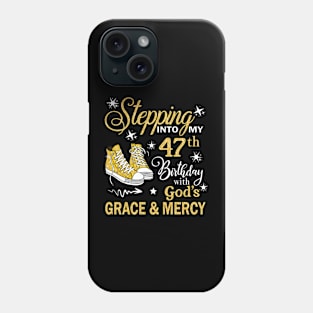 Stepping Into My 47th Birthday With God's Grace & Mercy Bday Phone Case