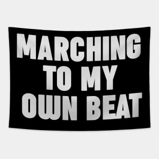 Marching To My Own Beat Tapestry