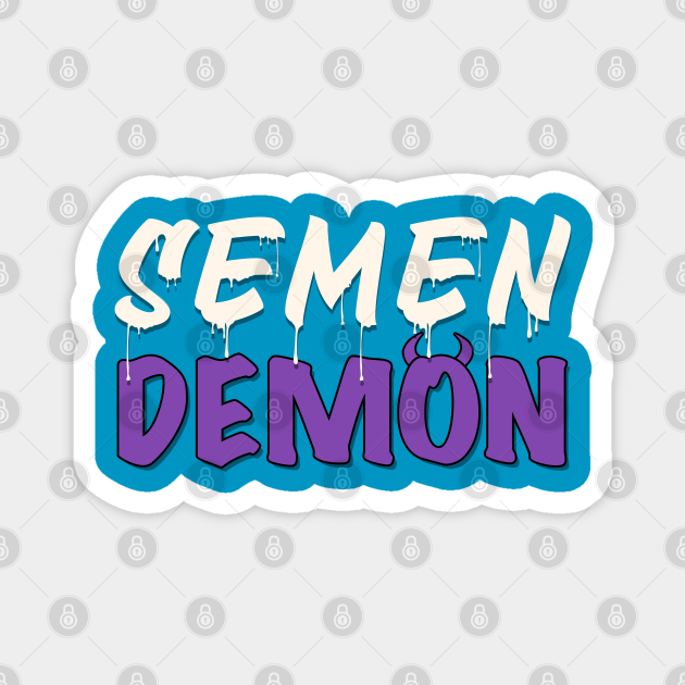This who semen demon is 