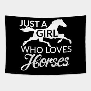 Just A Girl Who Loves Horses Tapestry