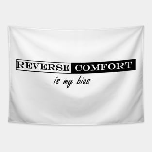 reverse comfort is my bias Tapestry