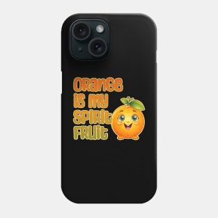 Orange is My Spirit Fruit Phone Case