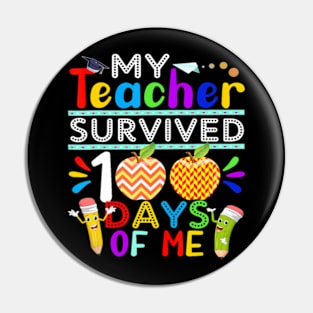 My Teacher Survived 100 Days of Me Happy 100th Day Of School Pin