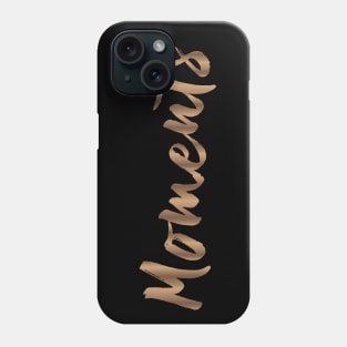 Moments Phone Case