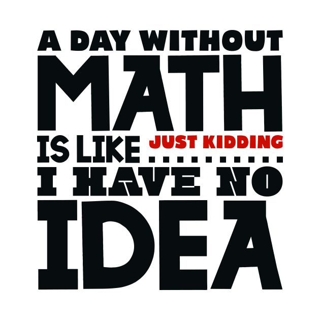 A day without math is like by colorsplash